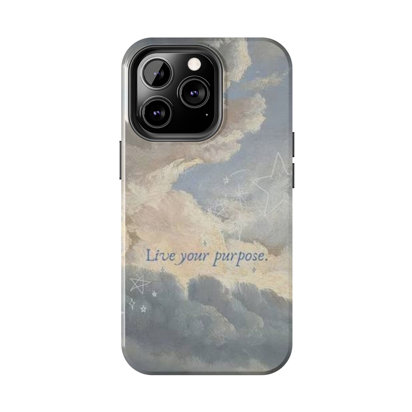 Cloudy Sky 'Live Your Purpose' Tough Phone Case — Motivational Protective Phone Cover