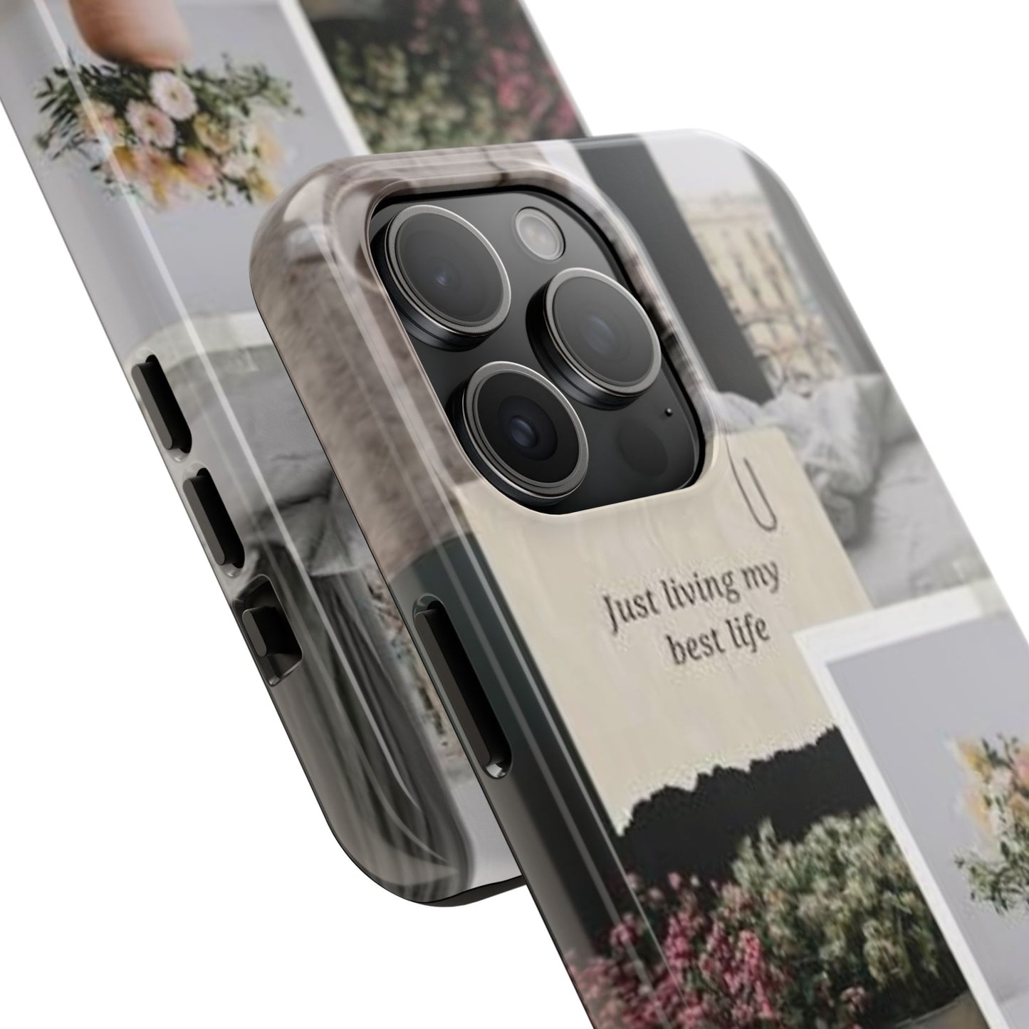 Inspirational Floral Phone Case – Cover with "Just Living My Best Life"