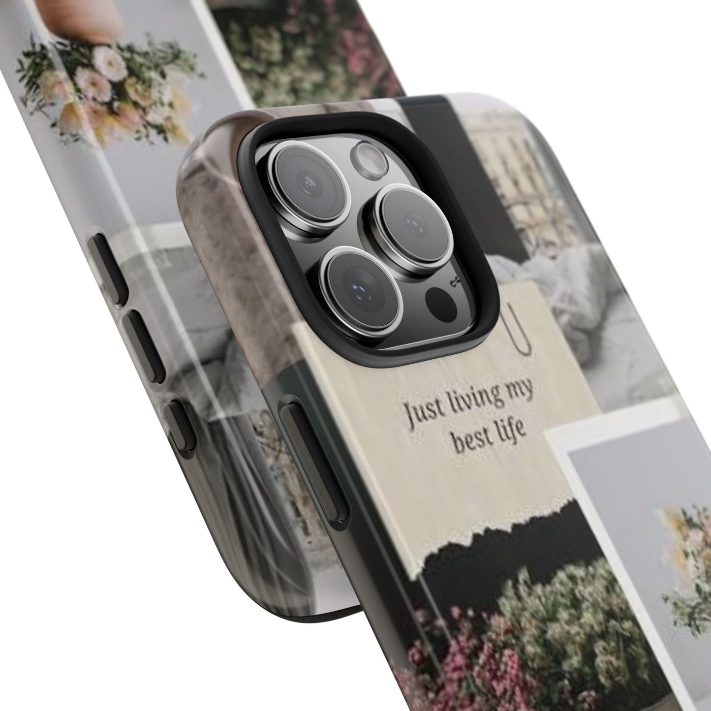 Inspirational Floral Phone Case – Cover with "Just Living My Best Life"