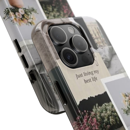 Inspirational Floral Phone Case – Cover with "Just Living My Best Life"