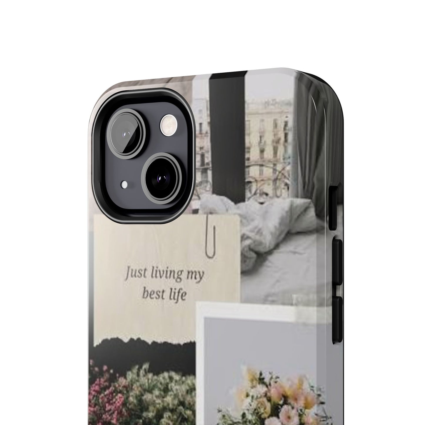 Inspirational Floral Phone Case – Cover with "Just Living My Best Life"