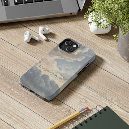 Cloudy Sky 'Live Your Purpose' Tough Phone Case — Motivational Protective Phone Cover