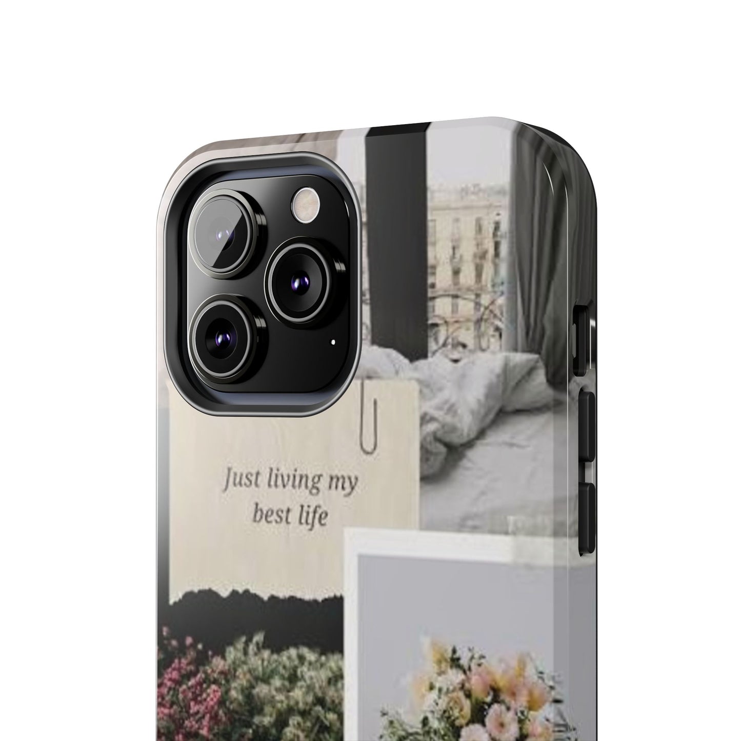 Inspirational Floral Phone Case – Cover with "Just Living My Best Life"