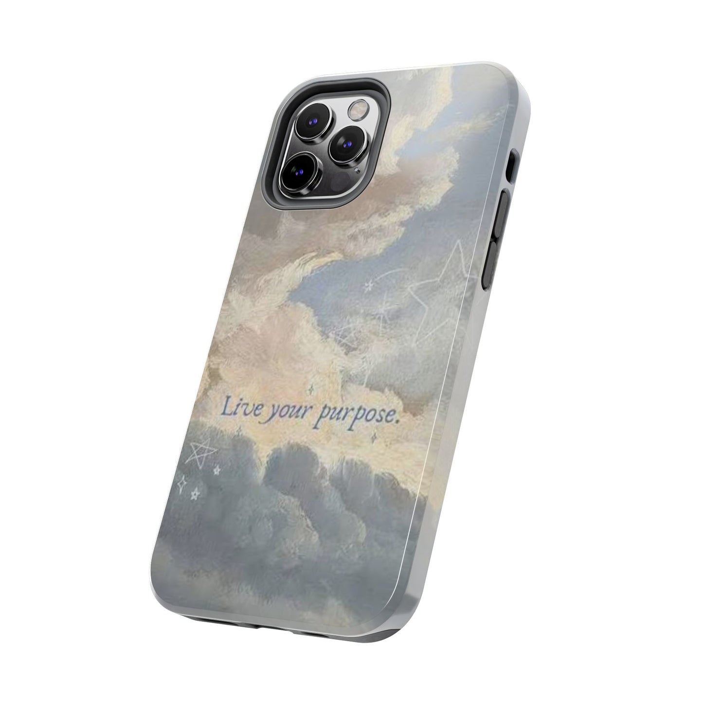 Cloudy Sky 'Live Your Purpose' Tough Phone Case — Motivational Protective Phone Cover